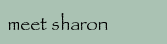 Meet Sharon